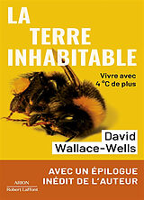 Broché La Terre inhabitable : vivre avec 4 °C de plus de David Wallace-Wells