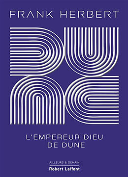 Broché Le cycle de Dune. Vol. 4. L'empereur-dieu de Dune de Frank Herbert