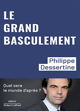 Broché Le grand basculement de Philippe Dessertine