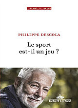 Broché Le sport est-il un jeu ? de Philippe Descola