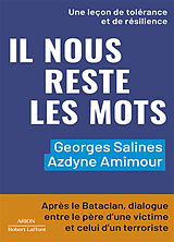 Broché Il nous reste les mots : après le Bataclan, dialogue entre le père d'une victime et celui d'un terroriste de Georges; Amimour, Azdyne3 Salines