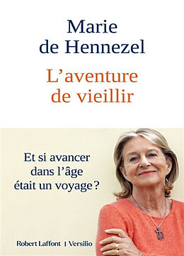 Broché L'aventure de vieillir de Marie de Hennezel