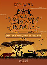 Broschiert Son espionne royale. Vol. 13. Amour et mort parmi les léopards von Rhys Bowen