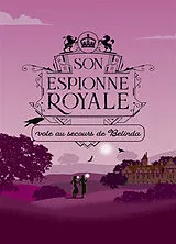 Broschiert Son espionne royale. Vol. 14. Son espionne royale vole au secours de Belinda von Rhys Bowen