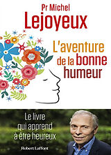 Broché L'aventure de la bonne humeur de Michel Lejoyeux