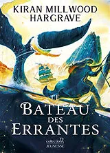 Broschiert Le Géomancien. Vol. 3. Le bateau des errantes von Kiran Millwood Hargrave