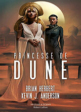 Broché Légendes de Dune. Vol. 3. Princesse de Dune de Brian; Anderson, Kevin J. Herbert