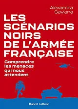 Broschiert Les scénarios noirs de l'armée française : comprendre les menaces qui nous attendent von Alexandra Saviana