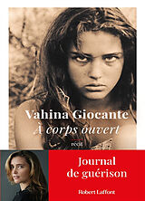 Broché A corps ouvert : récit de Vahina Giocante