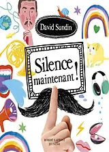 Broschiert Silence maintenant ! von David Sundin