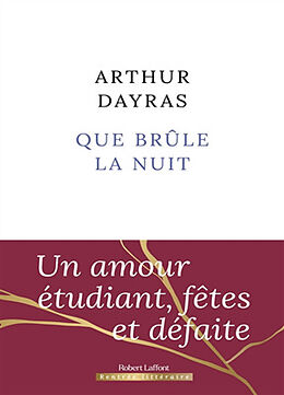 Broché Que brûle la nuit de Arthur Dayras