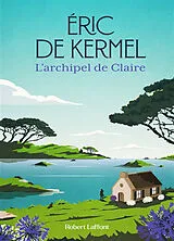 Broschiert L'archipel de Claire von Eric de Kermel