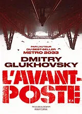Broschiert L'avant-poste. Vol. 1 von Dmitry Glukhovsky