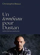 Broschiert Un tombeau pour Dustan : lettre d'amour posthume von Christophe Beaux