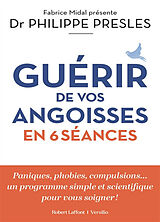 Broschiert Guérir de vos angoisses en 6 séances von Philippe Presles