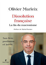 Broschiert Dissolution française : la fin du macronisme von Olivier Marleix