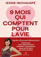 Broschiert 9 mois qui comptent pour la vie von Jessie Inchauspe