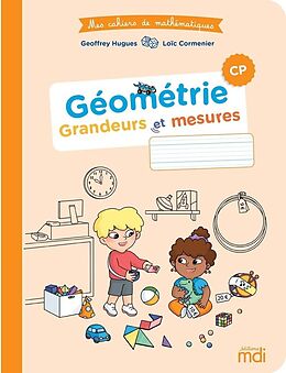 Broché Mes Cahiers de Mathematiques; Cp; Geometrie: Grandeurs et Mesures de Geoffrey ; Cormenier, Loic Hugues