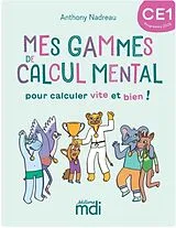 Broschiert Mes Gammes de Calcul Mental ; Ce1 ; Cahier von Anthony Nadreau