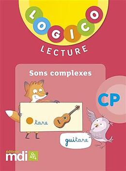 Broché Logico lecture CP : sons complexes de 