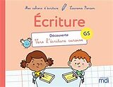 Broché Ecriture, GS : découverte, vers l'écriture cursive de Laurence Pierson