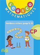 Broché Logico mathématiques CP 2 : nombres entiers jusqu'à 20 de 