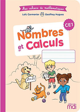 Broché Nombres et calculs, CE1 de Loïc; Hugues, Geoffrey Cormenier