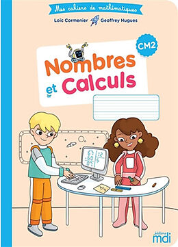 Broché Nombres et calculs, CM2 de Loïc; Hugues, Geoffrey Cormenier