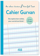 Broché Cahier Gurvan 2,5 mm : des repères bien visibles pour une écriture facile ! de Anne-Gaël Tissot