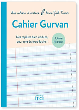 Broché Cahier Gurvan 2,5 mm : des repères bien visibles pour une écriture facile ! de Anne-Gaël Tissot