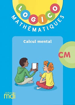 Broschiert Logico mathématiques CM : calcul mental von Mathilde; Taltavull, Lucie Lèbre