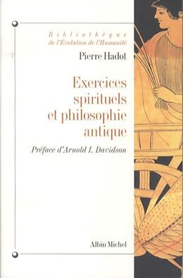 Broché Exercices spirituels et philosophie antique de Pierre Hadot