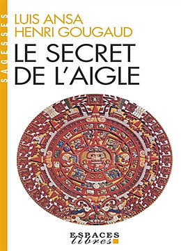 Broschiert Le secret de l'aigle von Henri ;Ansa, Luis Gougaud