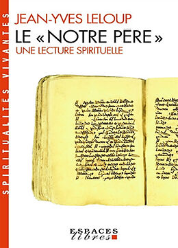 Broschiert Le Notre Père : une lecture spirituelle von Jean-Yves Leloup