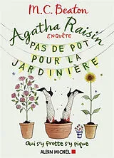 Broschiert Agatha Raisin enquête. Vol. 3. Pas de pot pour la jardinière von M. C. Beaton