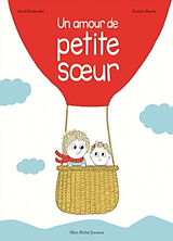 Broschiert Un amour de petite soeur von Astrid; Martin, Pauline Desbordes