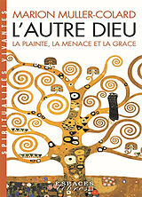 Broschiert L'autre Dieu : la plainte, la menace et la grâce von Marion Muller-Colard