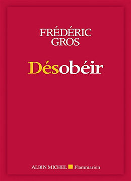Broché Désobéir de Frédéric Gros