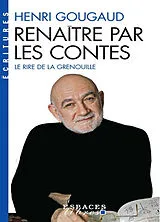 Broschiert Renaître par les contes : le rire de la grenouille von Henri Gougaud