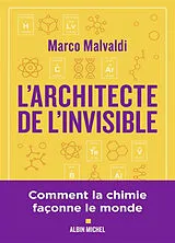 Broschiert L'architecte de l'invisible ou Comment penser comme un chimiste von Marco Malvaldi