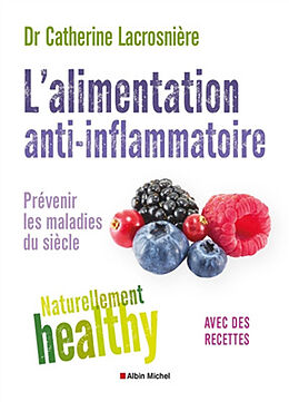Broché L'alimentation anti-inflammatoire : prévenir les maladies du siècle de Catherine Lacrosnière