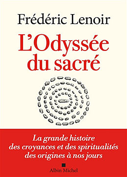 Kartonierter Einband L'Odyssée du sacré von Frédéric Lenoir