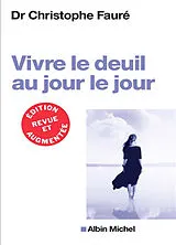 Broschiert Vivre le deuil au jour le jour von Christophe Fauré