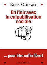 Broschiert En finir avec la culpabilisation sociale... pour être enfin libre ! von Elsa Godart