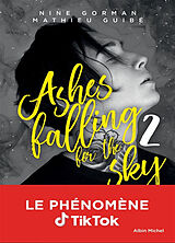 Broschiert Ashes falling for the sky. Vol. 2. Sky burning down to ashes von Nine; Guibé, Mathieu Gorman