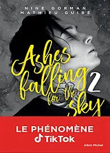 Broschiert Ashes falling for the sky. Vol. 2. Sky burning down to ashes von Nine; Guibé, Mathieu Gorman