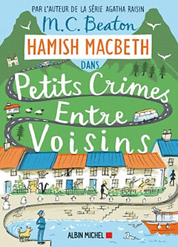 Broschiert Hamish Macbeth. Vol. 9. Petits crimes entre voisins von M.C. Beaton