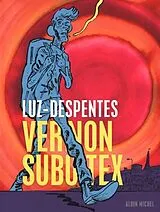  Vernon Subutex. Vol. 1 von Virginie; Luz Despentes
