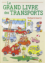 Broschiert Le grand livre des transports von Richard Scarry