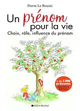 Broschiert Un prénom pour la vie : choix, rôle, influence du prénom von Pierre Le Rouzic